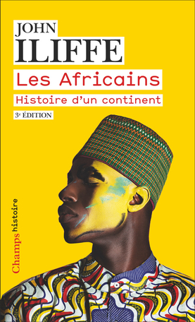 Les Africains De John Iliffe Editions Flammarion