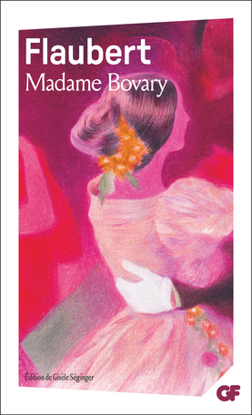 Madame Bovary De Gustave Flaubert Editions Flammarion