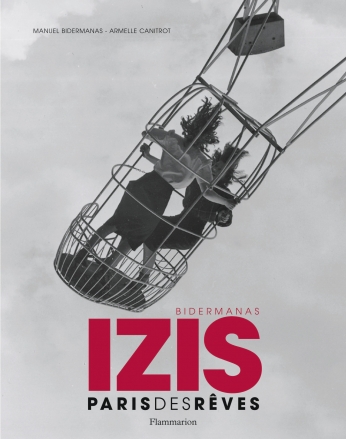 Izis Bidermanas, Paris des rêves