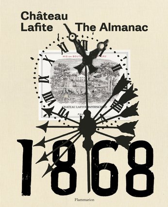 Chateau Lafite The Almanac De Saskia Rothschild De Editions Flammarion Chateau Lafite The Almanac De Saskia Rothschild De Editions Flammarion