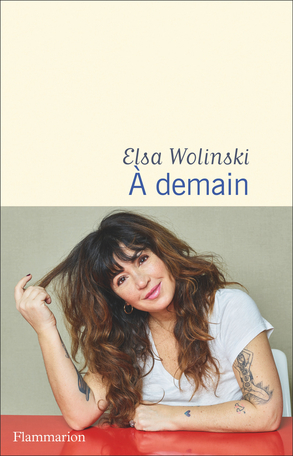 À demain de Elsa Wolinski - Editions Flammarion