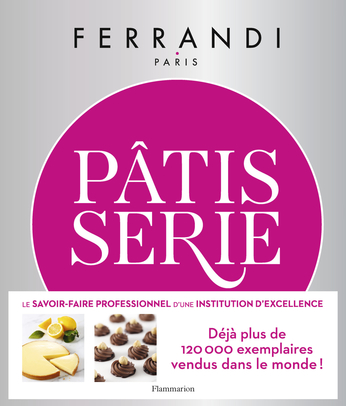Pâtisserie de Ferrandi Paris - Editions Flammarion