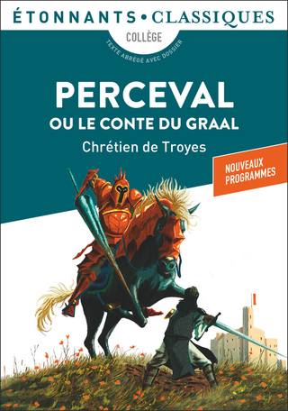 Le Conte du Graal ou Le roman de Perceval - Chrétien De Troyes