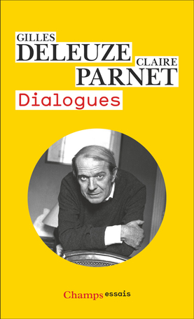 Dialogues De Claire Parnet Gilles Deleuze Editions Flammarion