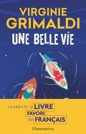 Une belle vie de Virginie Grimaldi - Editions Flammarion