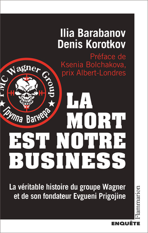 La mort est notre business de Ilia Barabanov, Denis Korotkov - Editions Flammarion