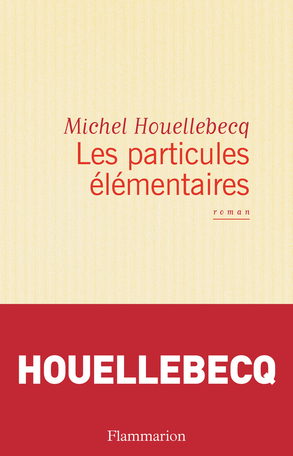 Résultat de recherche d'images pour "particules élémentaires michel houellebecq"