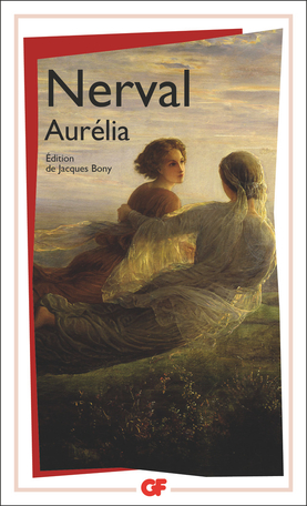 Aurélia et autres textes autobiographiques de Gérard de Nerval 