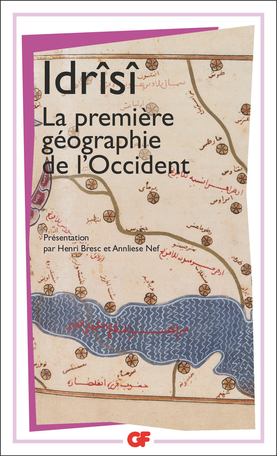 La première géographie de l'Occident de Idrîsî - Editions Flammarion