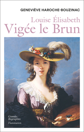 Louise Elisabeth Vigee Le Brun De Genevieve Haroche Bouzinac Editions Flammarion Louise Elisabeth Vigee Le Brun De Genevieve Haroche Bouzinac Editions Flammarion