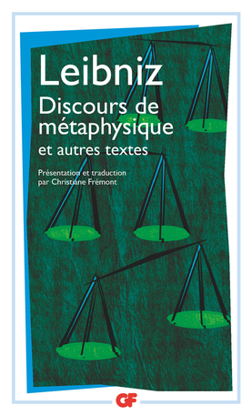 Discours De Metaphysique Et Autres Textes 1663 1689 De Leibniz Editions Flammarion