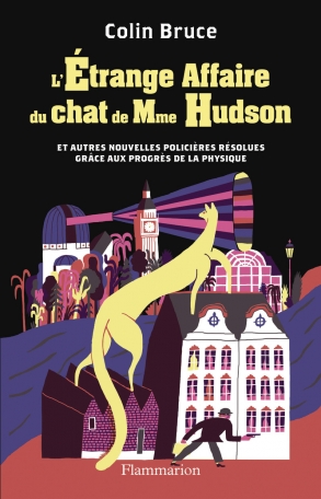 Ebook L etrange affaire du chat de mme hudson et autres nouvelles policieres resolues grace aux progres de la physique