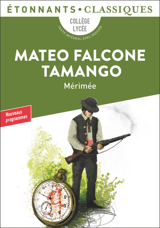 Mateo Falcone – Tamango de Prosper Mérimée - Editions Flammarion