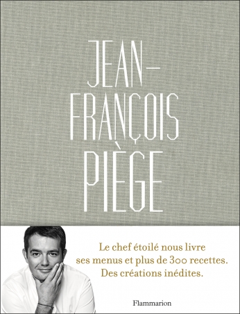 Le grand livre de la cuisine française - de Jean-François Piège