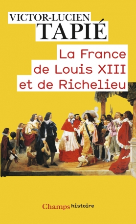 France in the Age of Louis XIII and Richelieu 1975 by Victor-L. Tapie  Hardcover