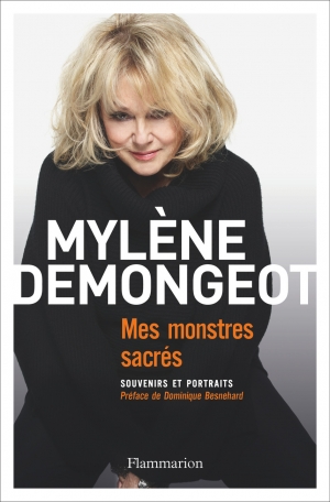 Mes Monstres Sacres De Mylene Demongeot Editions Flammarion