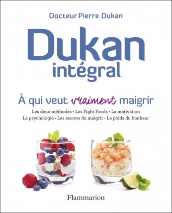 Dukan intégral de Pierre Dukan - Editions Flammarion