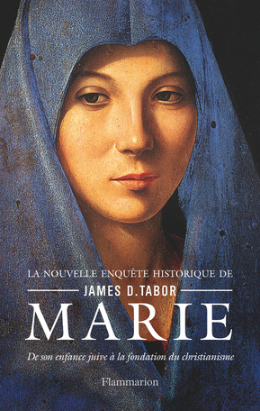 Marie de James D. Tabor - Editions Flammarion