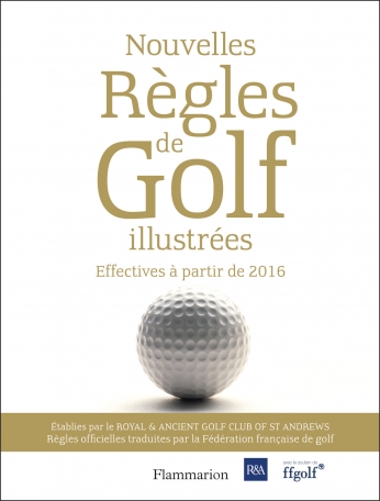 Nouvelles Regles De Golf Illustrees De Editions Flammarion