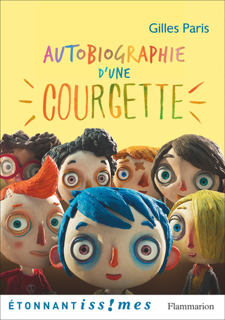 Autobiographie D Une Courgette De Gilles Paris Editions Flammarion