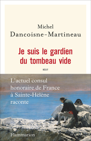 Je suis le gardien du tombeau vide de Michel Dancoisne-Martineau