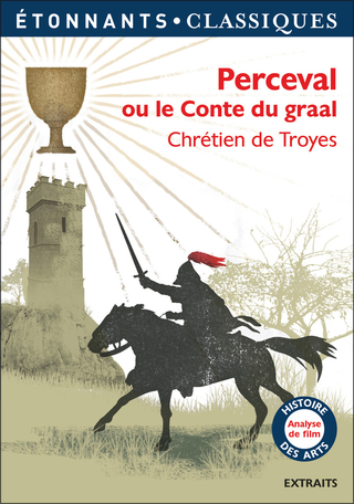 Perceval Ou Le Conte Du Graal De Chretien De Troyes Editions Flammarion