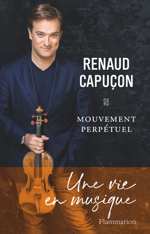 Mouvement perpétuel de Renaud Capucon - Editions Flammarion