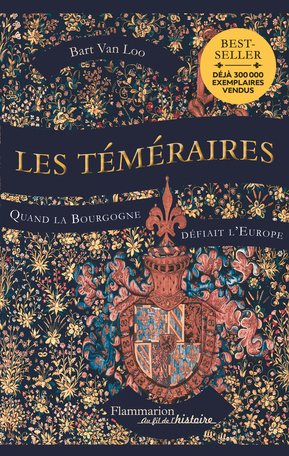 Un auteur belge raconte la saga des Ducs de Bourgogne : Les Téméraires
