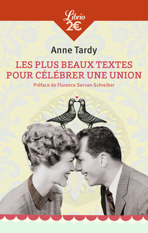 Les Plus Beaux Textes Pour Celebrer Une Union De Anne Tardy Editions Flammarion