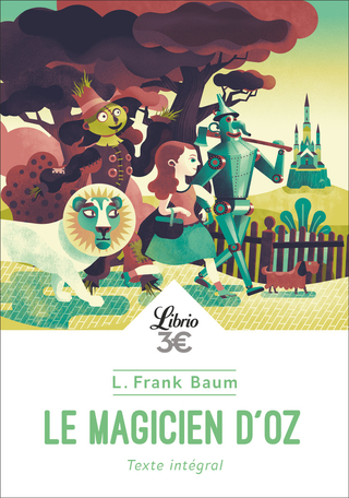Le magicien d'Oz - Le magicien d'Oz - Texte intégral - Lyman Frank