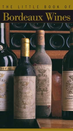 The Little Book of Bordeaux Wines