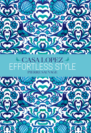 Effortless Style : Casa Lopez