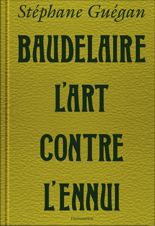 Baudelaire, l'art contre l'ennui