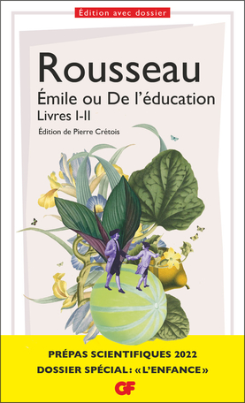 Émile ou De l’éducation, Livres I-II - Prépas scientifiques 2022