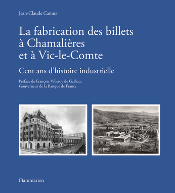 La fabrication des billets à Chamalières et à Vic-le-Comte