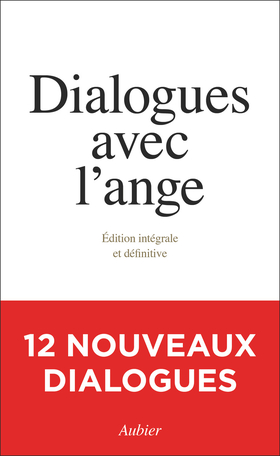 Dialogues avec l'ange Édition intégrale et définitive 1