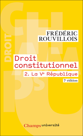 Droit constitutionnel Tome 2 - La Ve République 2