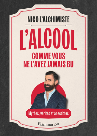 L'Alcool comme vous ne l’avez jamais bu