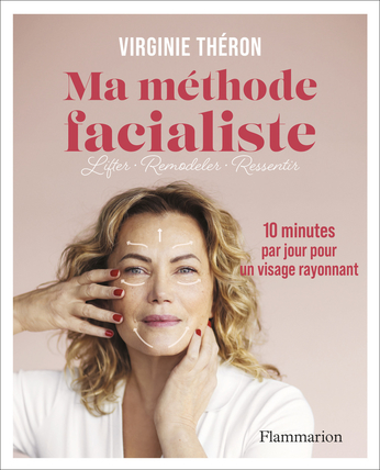 Ma méthode facialiste 10 minutes par jour pour un visage rayonnant 1