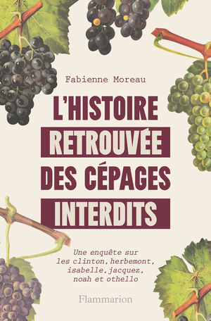 L'histoire retrouvée des cépages interdits