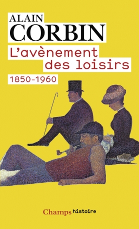 L’Avènement des loisirs 1850-1960