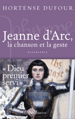 Jeanne d’Arc, la chanson et la geste
