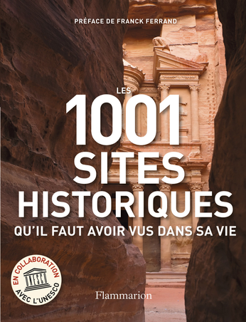 Les 1001 sites historiques qu’il faut avoir vus dans sa vie