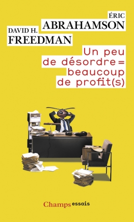 Un peu de désordre = beaucoup de profit(s)