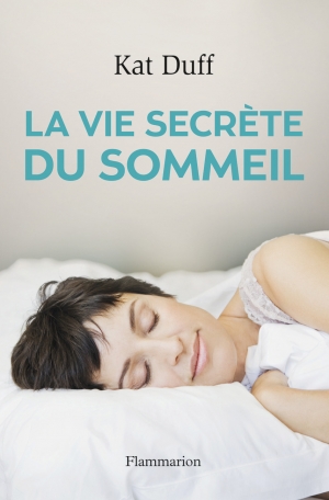 La Vie secrète du sommeil
