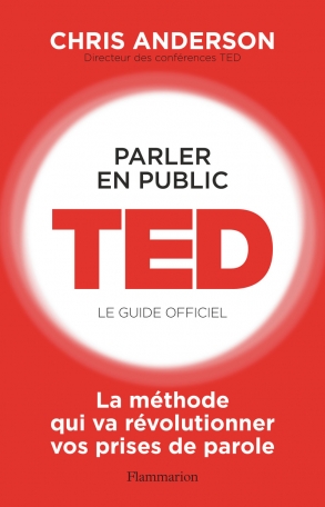 Parler en public : TED - Le guide officiel