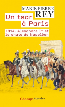 1814, un tsar à Paris