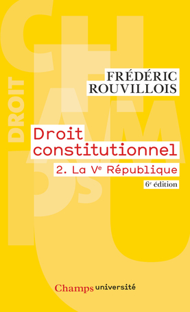 Droit constitutionnel Tome 2 - La Ve République 2