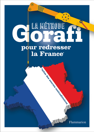 La méthode Gorafi pour redresser la France