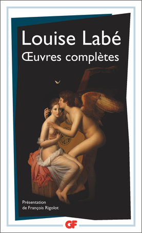 Œuvres complètes : Sonnets-élégies, débat de folie et d'amour